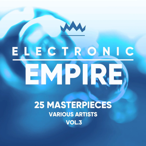 Electronic Empire (25 Masterpieces) Vol. 3 (2022)