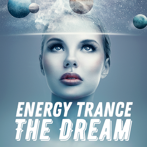 Energy Trance The Dream (2022)