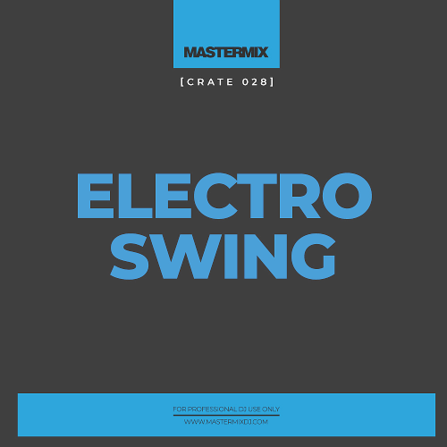 Mastermix Crate 028: Electro Swing (2022)