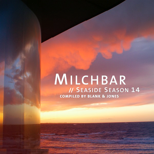 Blank & Jones - Milchbar: Seaside Season 14 (2022)