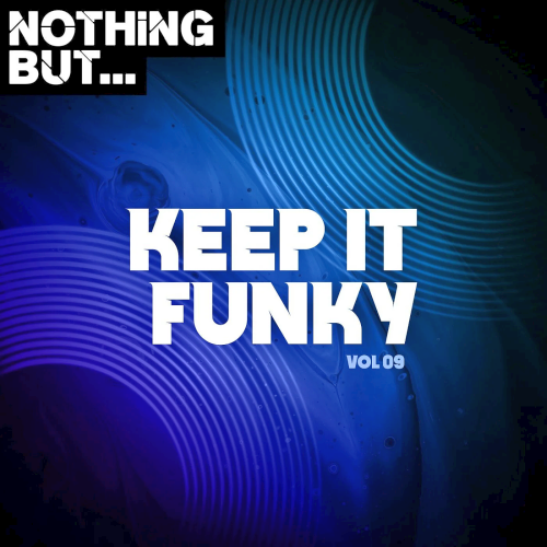 Nothing But... Keep It Funky Vol. 09 (2022)