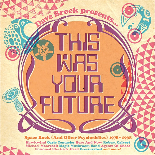 Dave Brock Presents... This Was Your Future - Space Rock (And Other Psychedelics) (2022)