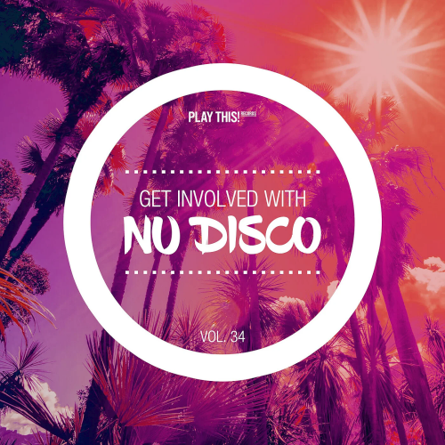 Get Involved With Nu Disco Vol. 34 (2022)