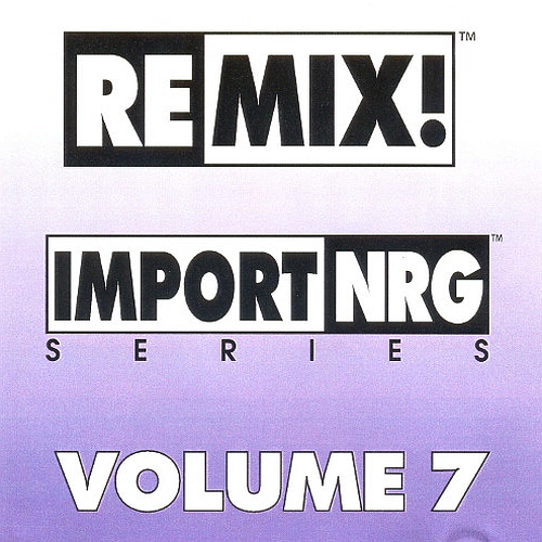 Remix! ImportNRG Series Volume 7 (For Promotional Use Only)