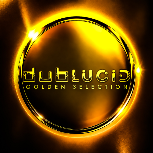 DUBLUCID Golden Selection (2026)