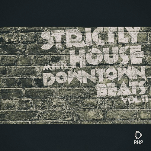 Strictly House Meets Downtown Beats Vol. 11 (2026)