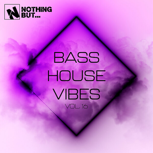 Nothing But… Bass House Vibes Vol. 16 (2026)