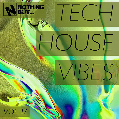 Nothing But… Tech House Vibes Vol. 17 (2026)