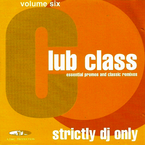 DMC Club Class Vol. 06 (The Exclusive DMC All-Time Classic Remixes)