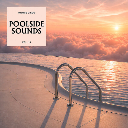 Future Disco: Poolside Sounds Vol. 13 (2026)