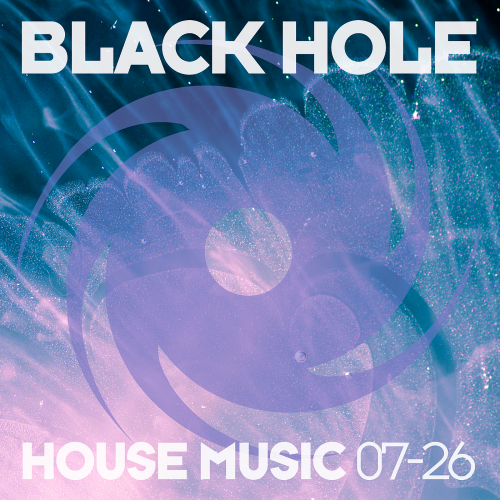 Black Hole House Music 07-26 (2026)