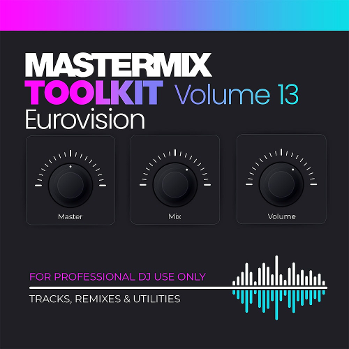 Mastermix Toolkit Volukme 13: Eurovision