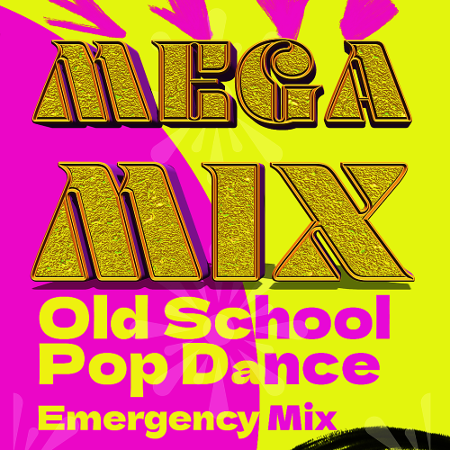 Megamix: Old School, Emergency, Pop Dance Mix, Retro Rewind The Djs Megamix