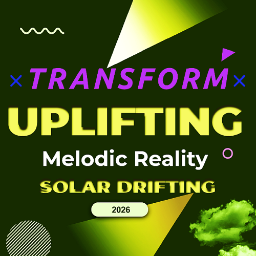 Transform Uplifting Melodic Reality