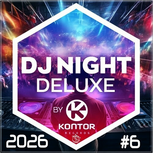 Kontor DJ Night Deluxe Volume 6 (2026)